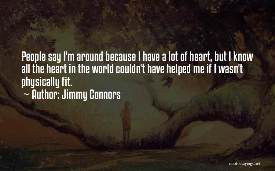 Physically Fit Quotes By Jimmy Connors