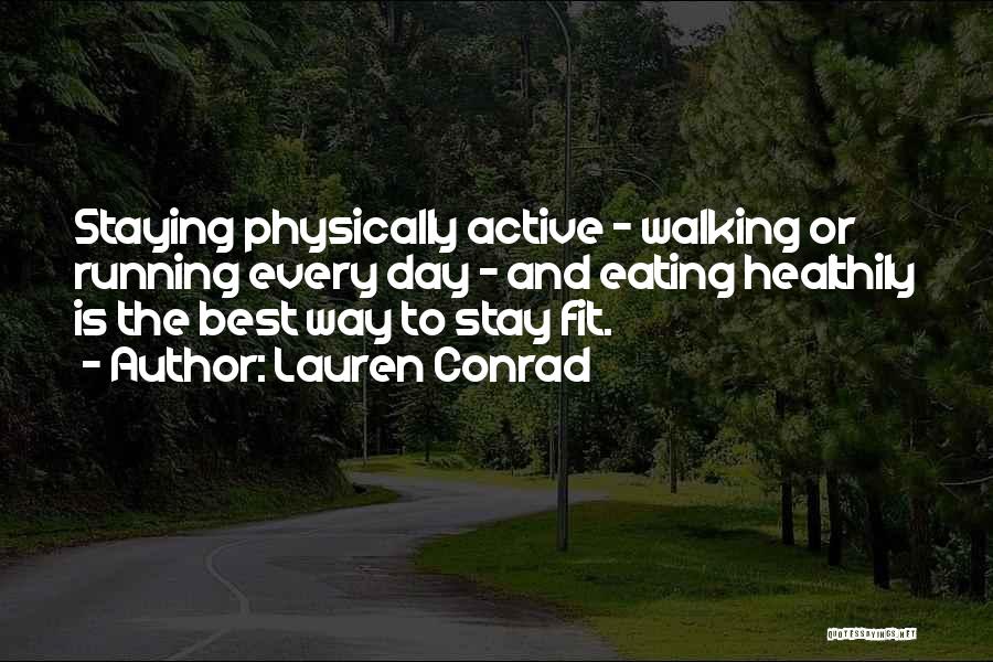 Physically Fit Quotes By Lauren Conrad