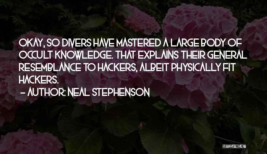 Physically Fit Quotes By Neal Stephenson