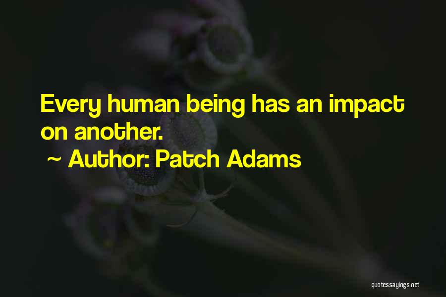 Physically Present Mentally Absent Quotes By Patch Adams