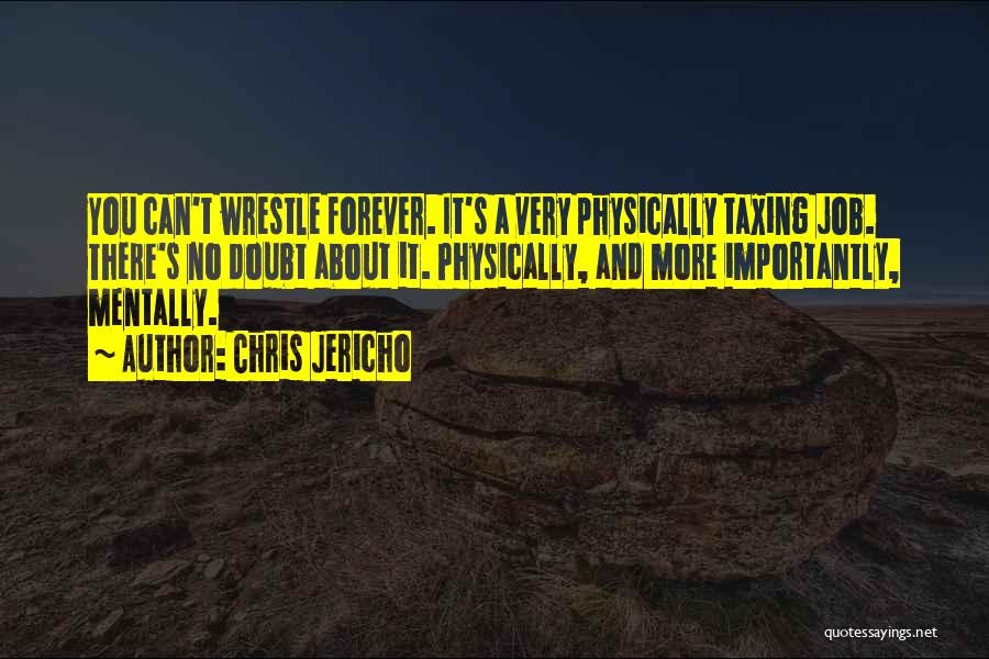 Physically Quotes By Chris Jericho