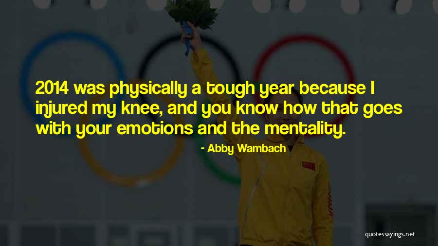 Physically Tough Quotes By Abby Wambach