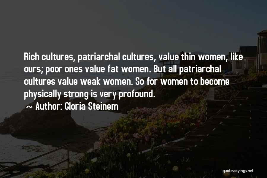 Physically Weak Quotes By Gloria Steinem