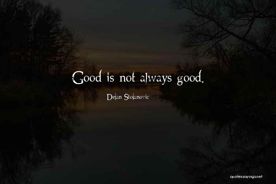 Physicaly Quotes By Dejan Stojanovic Physicaly Quotes By Dejan Stojanovic