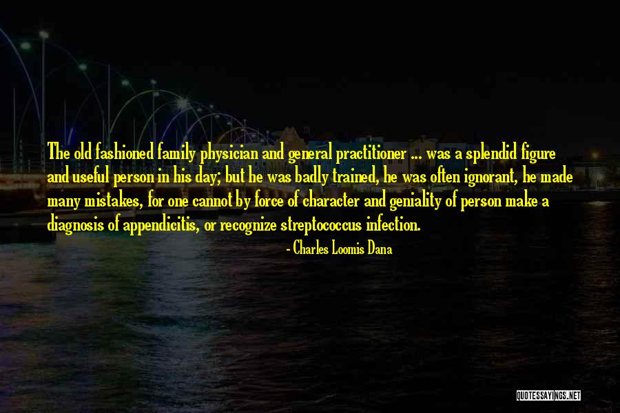 Physician Day Quotes By Charles Loomis Dana