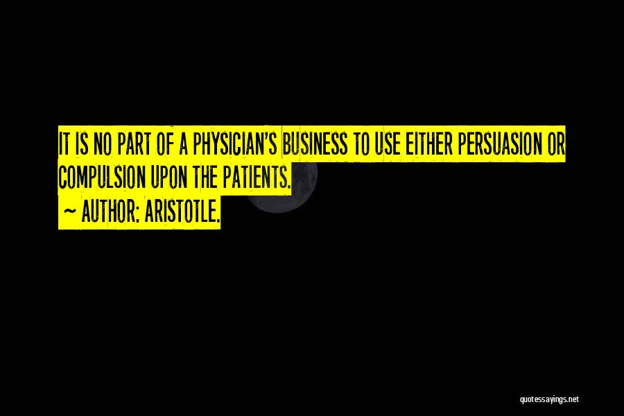 Physician Patient Quotes By Aristotle.
