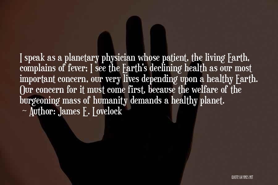 Physician Patient Quotes By James E. Lovelock