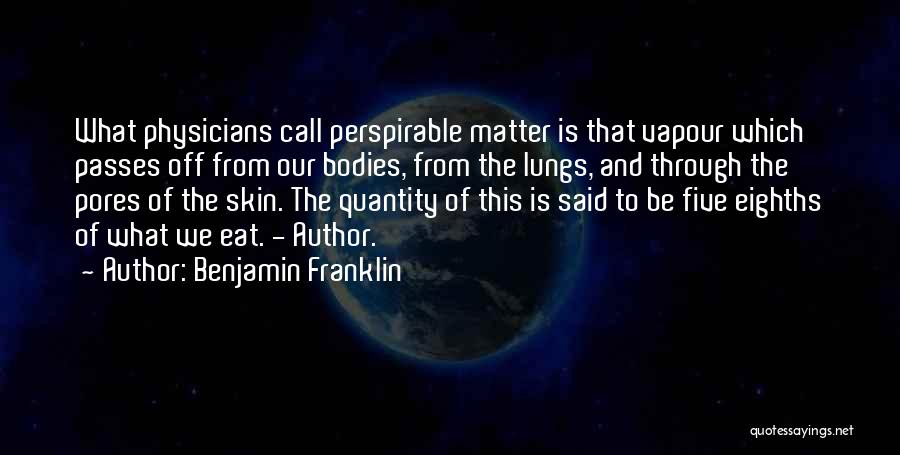 Physicians Quotes By Benjamin Franklin