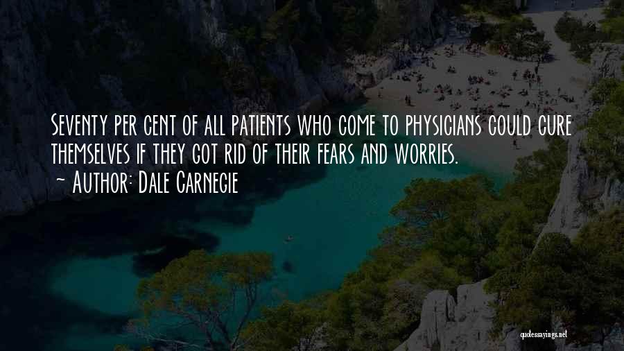 Physicians Quotes By Dale Carnegie