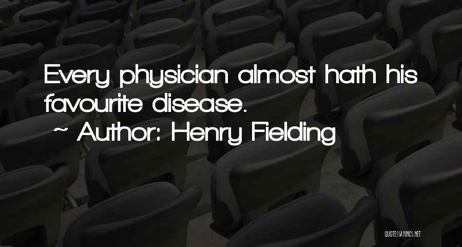 Physicians Quotes By Henry Fielding