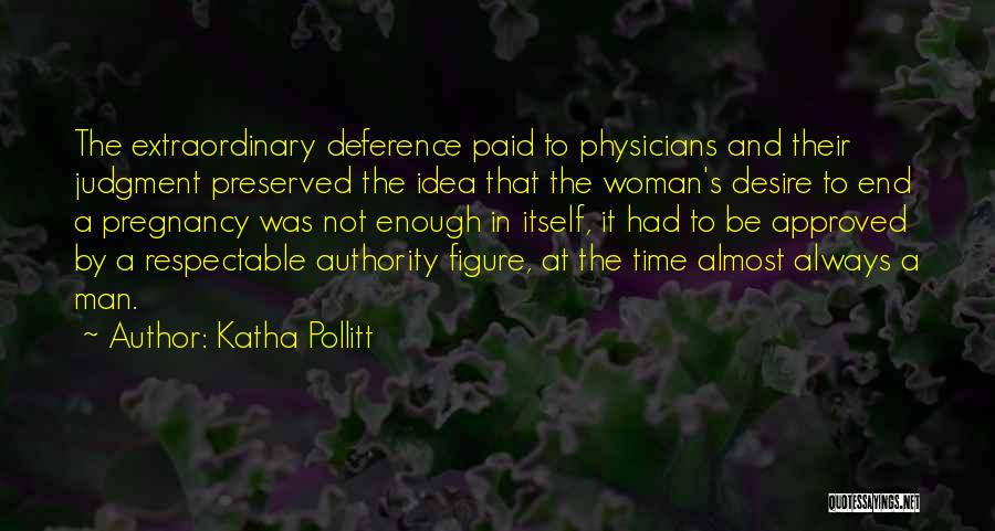 Physicians Quotes By Katha Pollitt