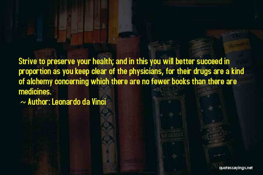 Physicians Quotes By Leonardo Da Vinci