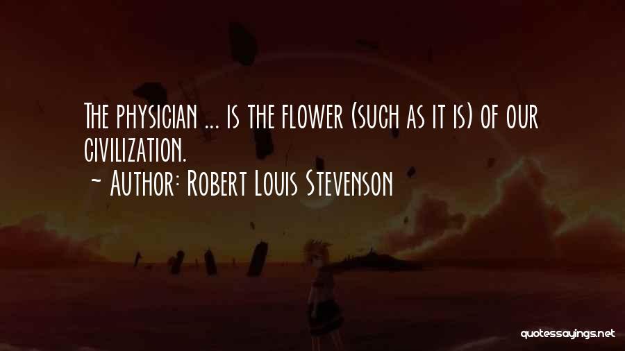 Physicians Quotes By Robert Louis Stevenson