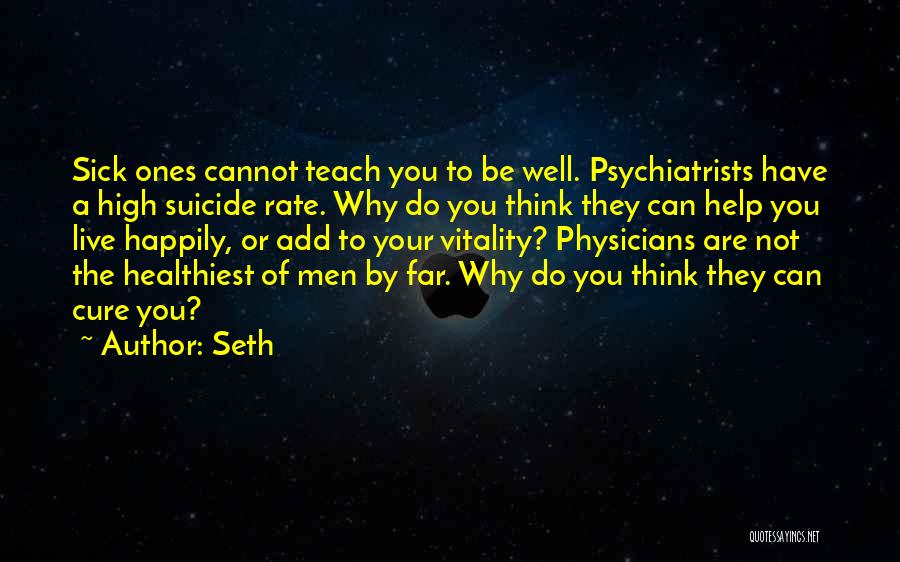 Physicians Quotes By Seth