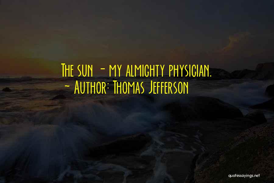 Physicians Quotes By Thomas Jefferson