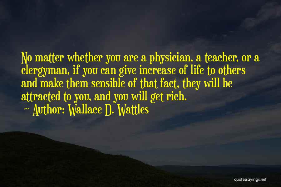 Physicians Quotes By Wallace D. Wattles