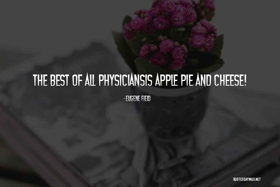 Physiciansis Quotes By Eugene Field Physiciansis Quotes By Eugene Field