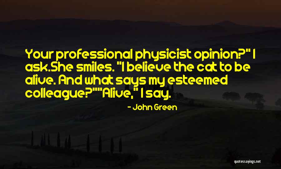 Physicist And Love Quotes By John Green Physicist And Love Quotes By John Green
