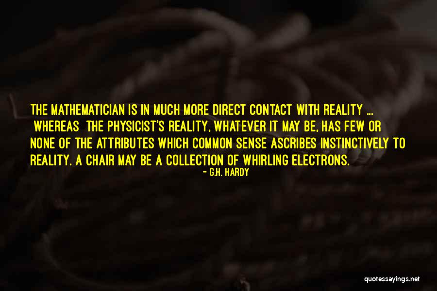 Physicist And Mathematician Quotes By G.H. Hardy Physicist And Mathematician Quotes By G.H. Hardy