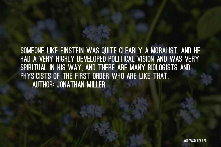 Physicists Quotes By Jonathan Miller