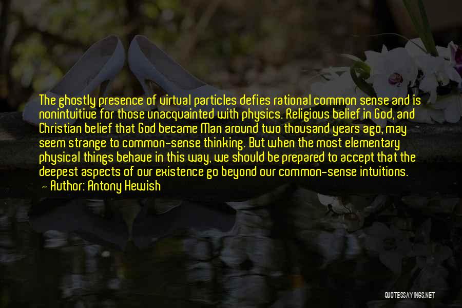 Physics And God Quotes By Antony Hewish