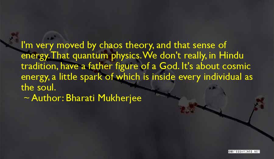 Physics And God Quotes By Bharati Mukherjee
