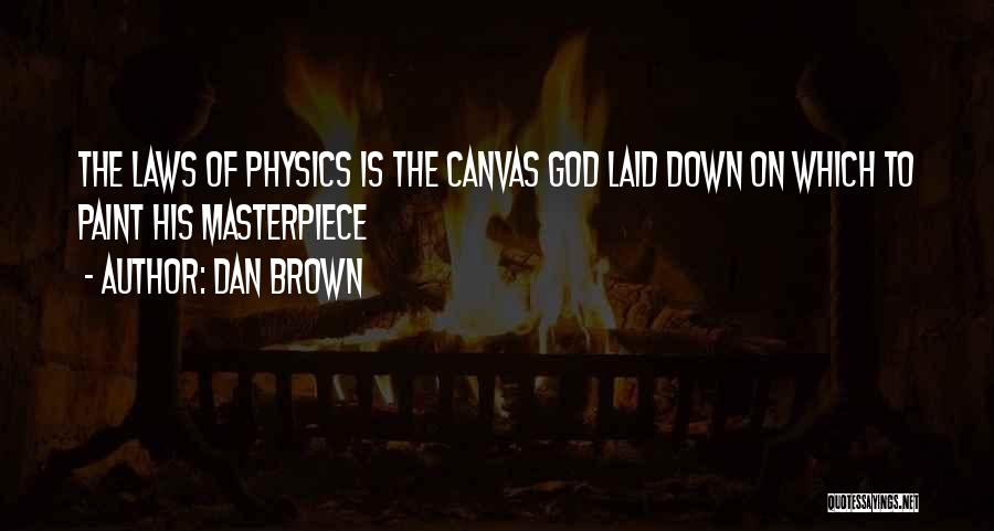 Physics And God Quotes By Dan Brown