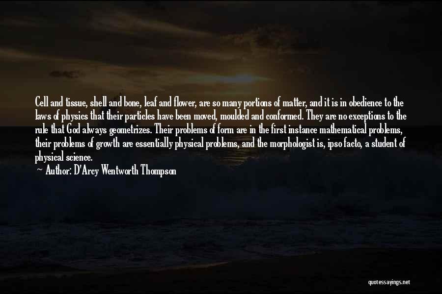 Physics And God Quotes By D'Arcy Wentworth Thompson