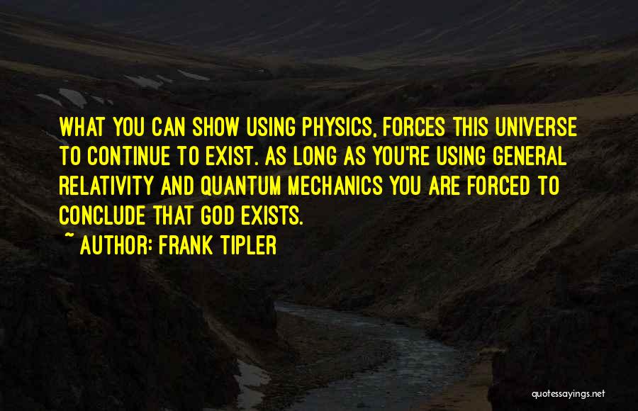 Physics And God Quotes By Frank Tipler