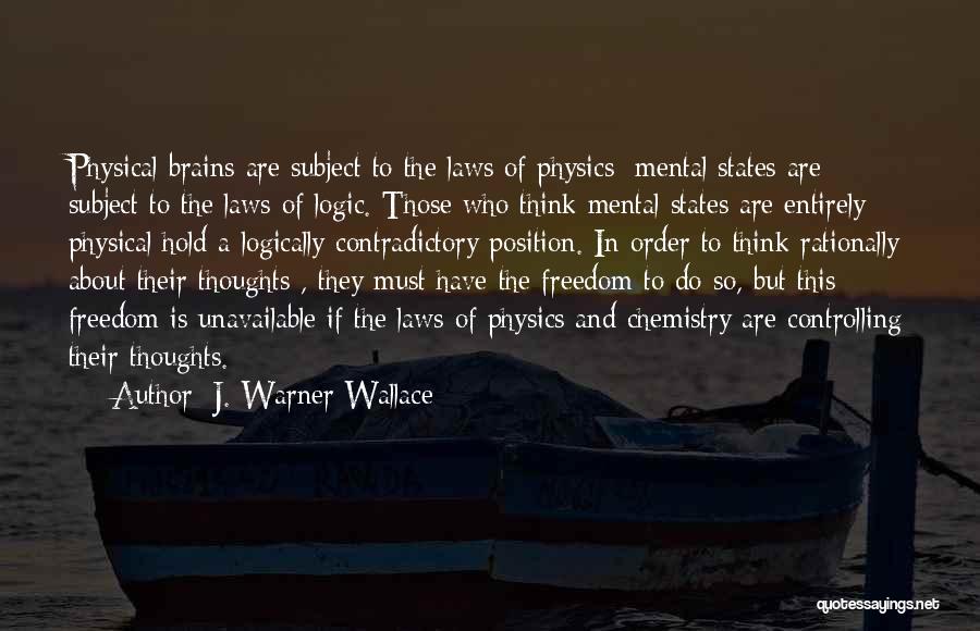 Physics And God Quotes By J. Warner Wallace