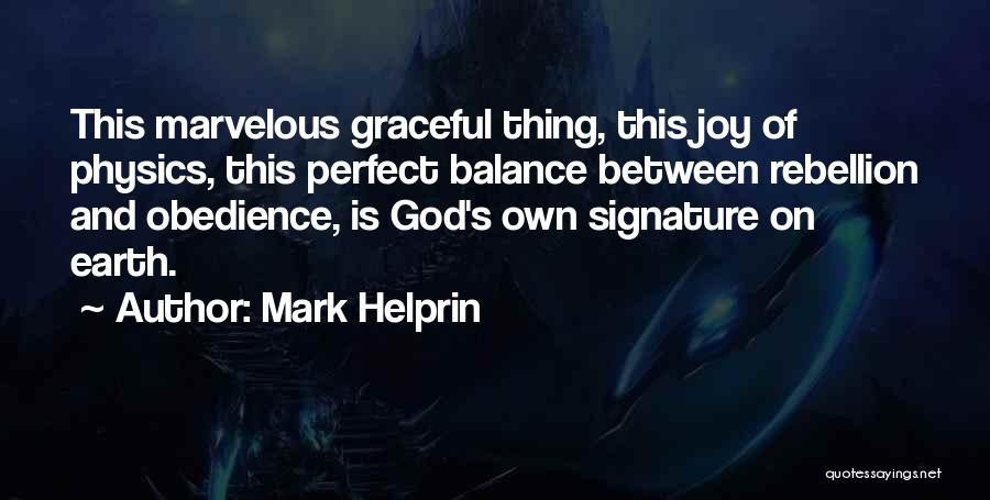 Physics And God Quotes By Mark Helprin