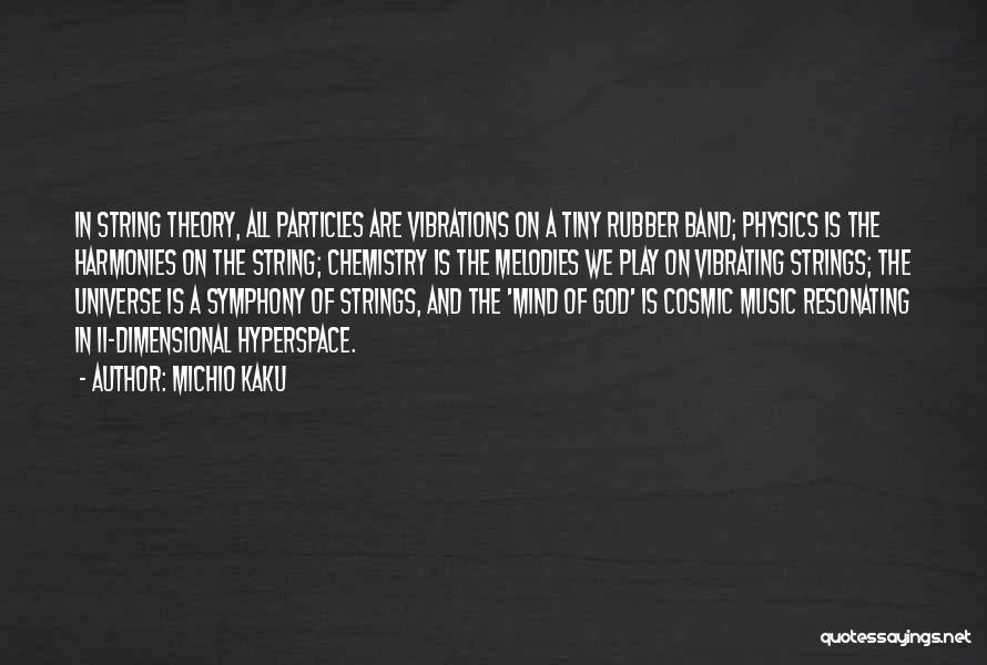 Physics And God Quotes By Michio Kaku