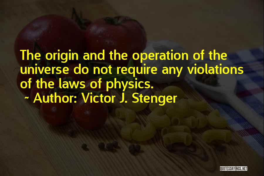 Physics And God Quotes By Victor J. Stenger