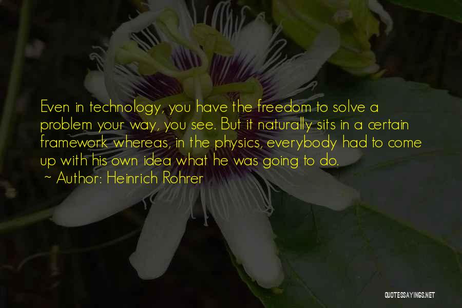 Physics And Technology Quotes By Heinrich Rohrer