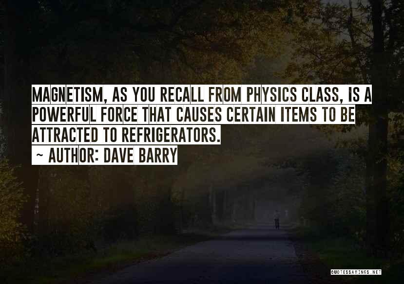 Physics Class Quotes By Dave Barry