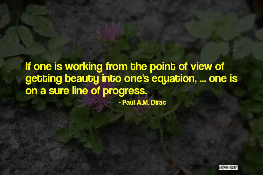 Physics Equation Quotes By Paul A.M. Dirac Physics Equation Quotes By Paul A.M. Dirac