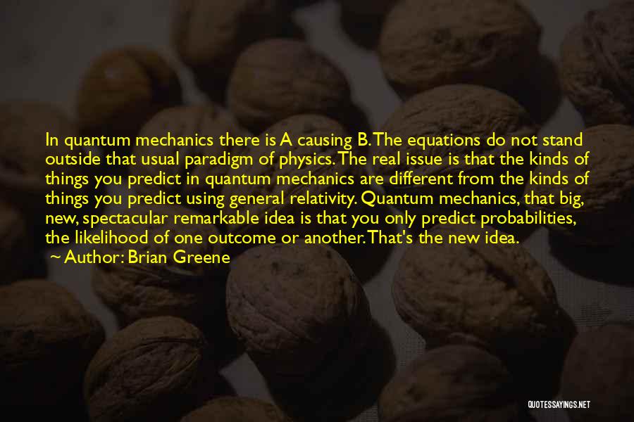 Physics Equations Quotes By Brian Greene