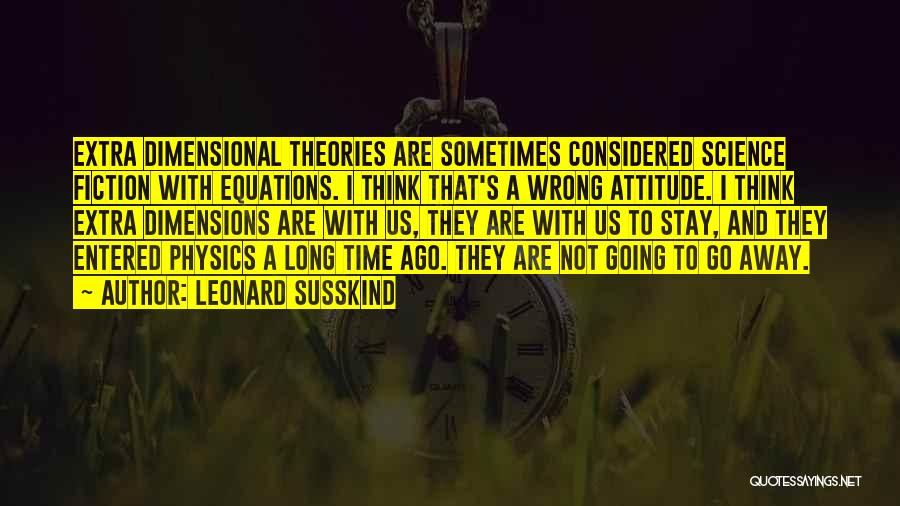 Physics Equations Quotes By Leonard Susskind