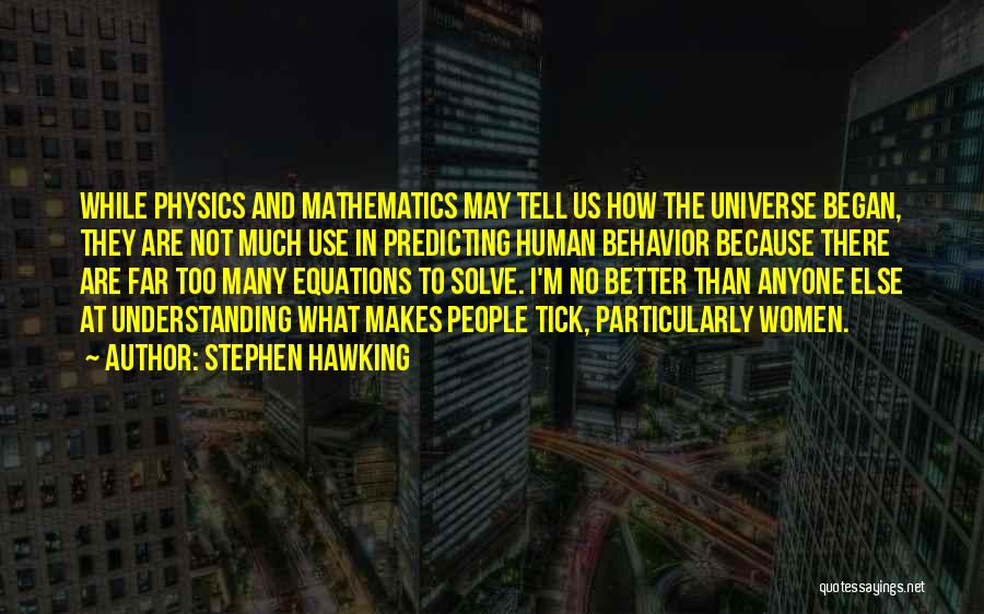 Physics Equations Quotes By Stephen Hawking