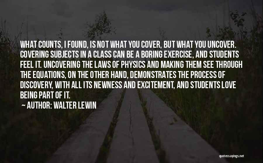 Physics Equations Quotes By Walter Lewin