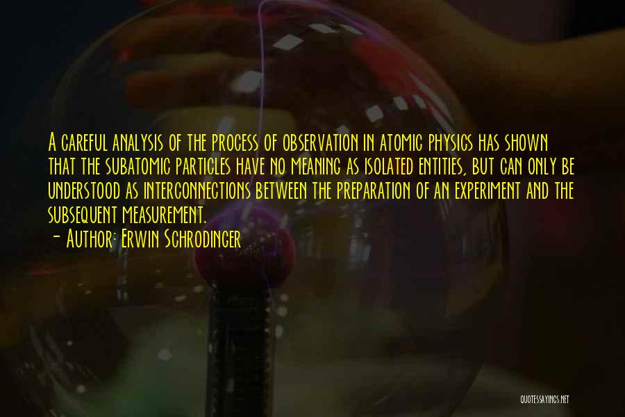 Physics Experiment Quotes By Erwin Schrodinger