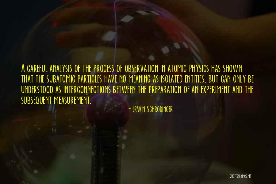 Physics Experiment Quotes By Erwin Schrodinger