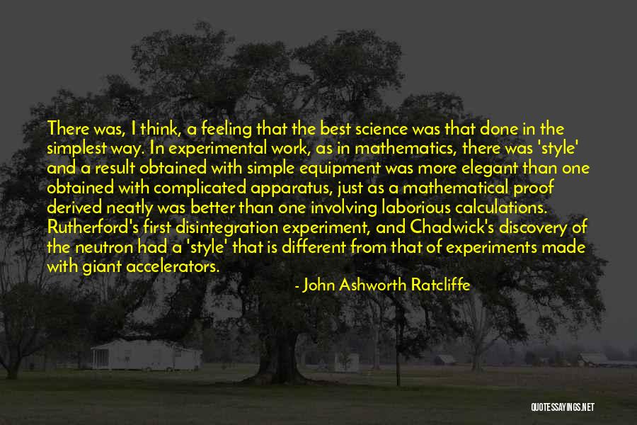 Physics Experiment Quotes By John Ashworth Ratcliffe Physics Experiment Quotes By John Ashworth Ratcliffe