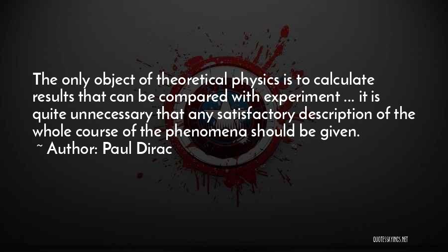 Physics Experiment Quotes By Paul Dirac