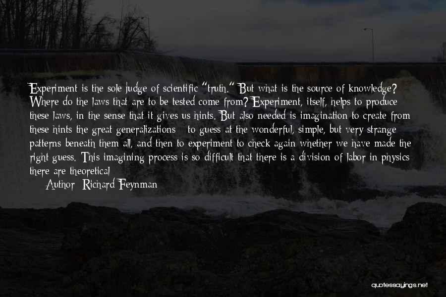 Physics Experiment Quotes By Richard Feynman
