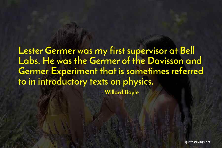 Physics Experiment Quotes By Willard Boyle