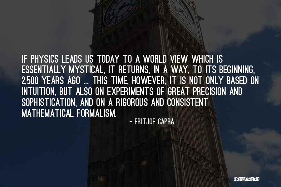 Physics Experiments Quotes By Fritjof Capra