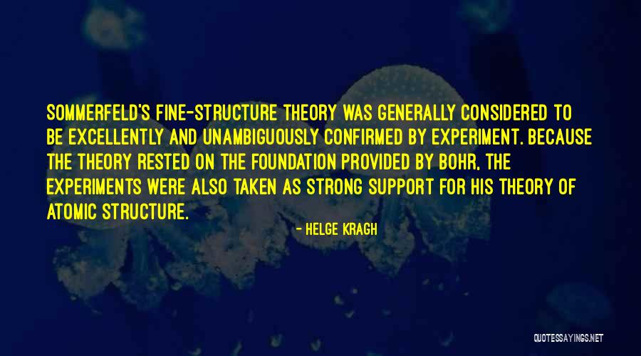 Physics Experiments Quotes By Helge Kragh