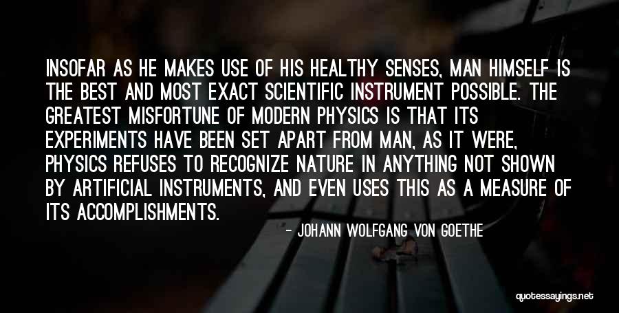 Physics Experiments Quotes By Johann Wolfgang Von Goethe