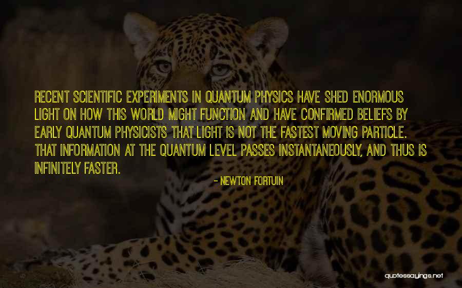 Physics Experiments Quotes By Newton Fortuin